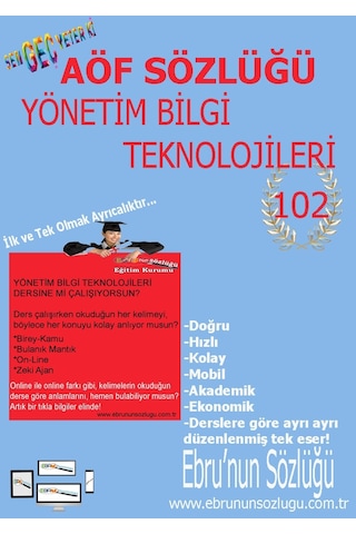 AÖF İİBF Ebrunun Sözlüğü Yönetim Bilgi Teknolojileri - E Sözlük AÖF İİBF Ebrunun Sözlüğü Yönetim Bilgi Teknolojileri - E Sözlük