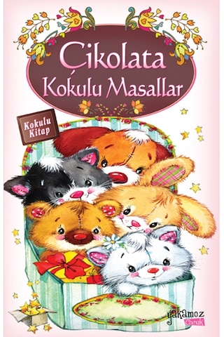 Çikolata Kokulu Masallar- Yakamoz Yayınları