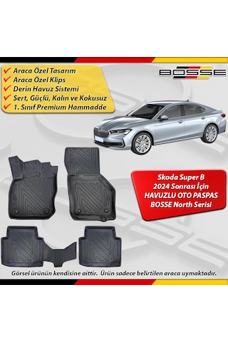 Skoda Superb Paspas Araca Özel Super B 2024 Ve Sonrası Derin Havuzlu Paspas Bosse North Serisi