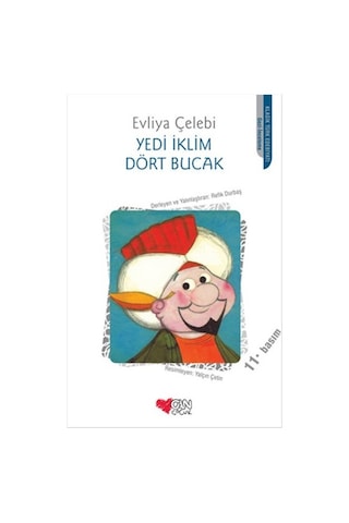 Yedi İklim Dört Bucak - Evliya Çelebi - Can Çocuk Yayınları