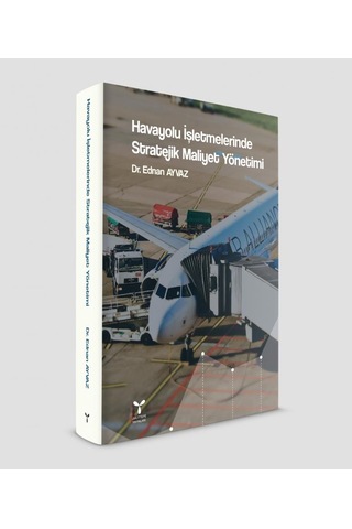 Havayolu Işletmelerinde Stratejik Maliyet Yönetimi