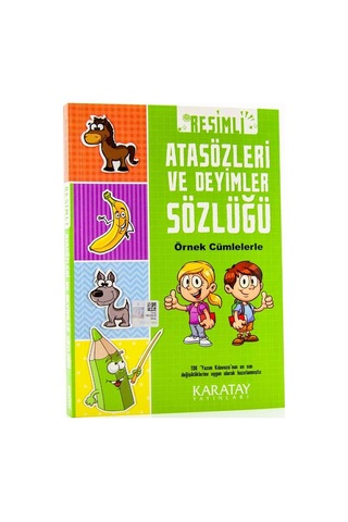 Resimli Atasözleri Ve Deyimler Sözlüğü: Örnek Cümlelerle