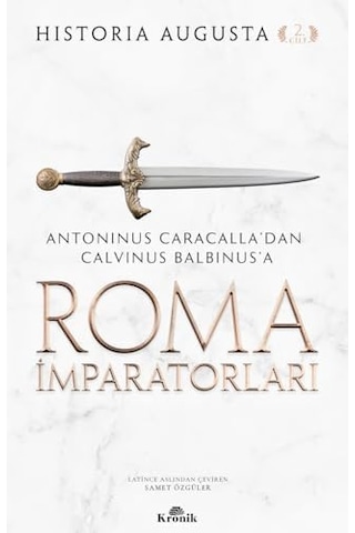Roma İmparatorları 2. Cilt: Antoninus Caracalla Dan Calvinus Balbinus A