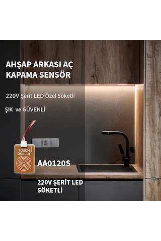 Ahşap Arkası Dokunmatik Sensör (220V ŞERİT LED BAĞLANTILI)