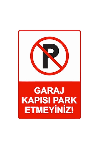 Garaj Kapısı Park Etmeyiniz İsg Uyarı Levhası Pvc A5 15x21 Cm Garaj Kapısı Park Etmeyiniz İsg Uyarı Levhası Pvc A5 15x21 Cm