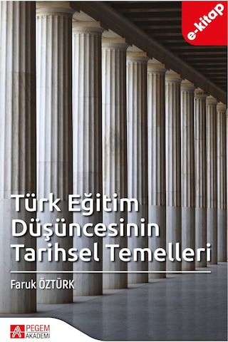 Türk Eğitim Düşüncesinin Tarihsel Temelleri E-kitap