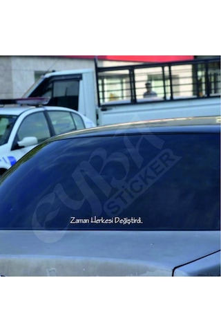 Zaman Herkesi Değiştirdi Oto Arka Cam Yazı Sticker Beyaz 45x5 Cm