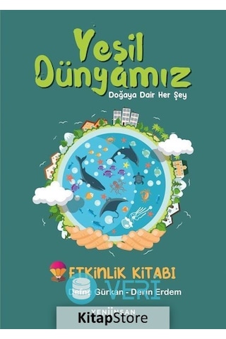 Yeşil Dünyamız - Doğaya Dair Her Şey - Etkinlik Kitabı - Defne Gürkan - Derin Erdem - Yeni İnsan Yayınevi Yeşil Dünyamız - Doğaya Dair Her Şey - Etkinlik Kitabı - Defne Gürkan - Derin Erdem - Yeni İnsan Yayınevi