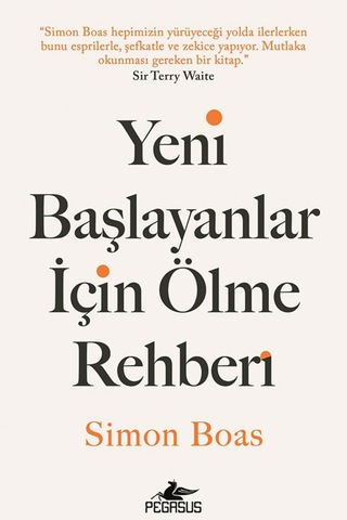 Yeni Başlayanlar İçin Ölme Rehberi - Simon Boas