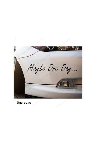 (2 Adet) Maybe One Day Sticker Belki Bir Gün Sticker Oto Sticker