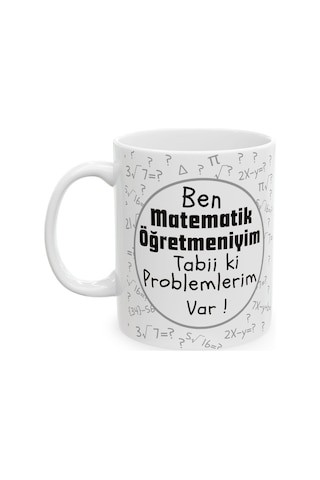 Ben Matematik Öğretmeniyim Hediyelik Baskılı Porselen Beyaz Lüks Kupa Bardak Beyaz