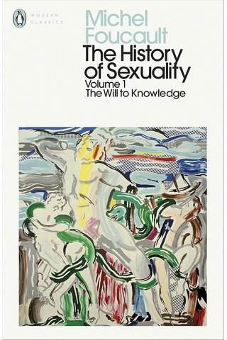 The History Of Sexuality: 1: The Will To Knowledge