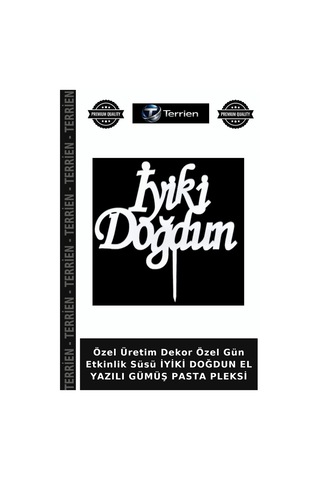 Özel Üretim Dekor Özel Gün Etkinlik Süsü İyiki Doğdun El Yazılı Gümüş Pasta Pleksi