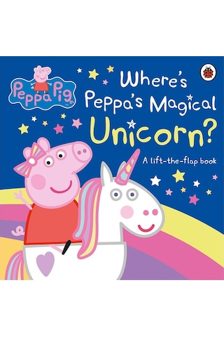 Peppa Pig: Where's Peppa's Magical Unicorn? : A Lift-the-Flap Book - Peppa Pig - Penguin Random House Children's UK