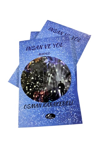 İnsan Ve Yol -makale- Osman Karakebeli/ Fgk Yayınları