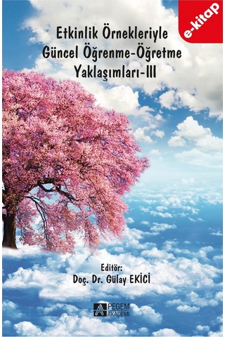 Etkinlik Örnekleriyle Güncel Öğrenme-öğretme Yaklaşımları-ııı E-