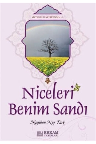 Niceleri Benim Sandı / Neslihan Nur Türk