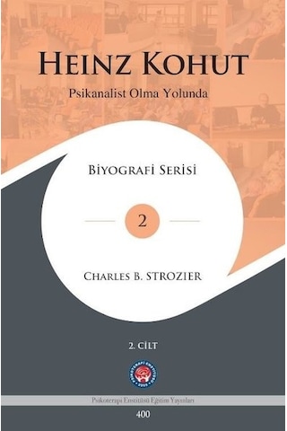 Heinz Konut - Psikanalist Olma Yolunda 2 Cilt Takım - Charles B. Strozier - Psikoterapi Enstitüsü
