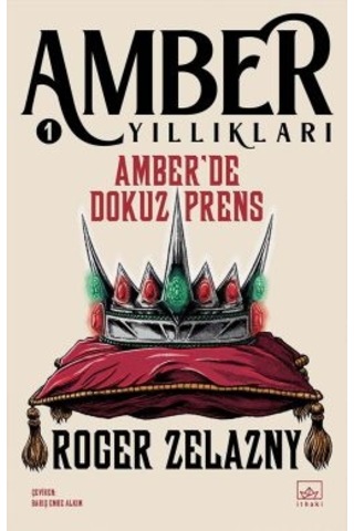 Kaos Prensi / Amber Yıllıkları 10 + Yol İşaretleri + Amber De Dokuz Prens Amber Yıllıkları 1
