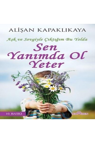 Sen Yanımda Ol Yeter Alişan Kapaklıkaya Yediveren Yayınları