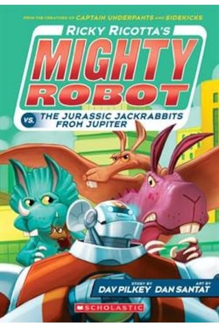 Ricky Ricotta's Mighty Robot vs. The Mecha-monkeys From Mars (Book 4) - Dav Pilkey - Scholastic