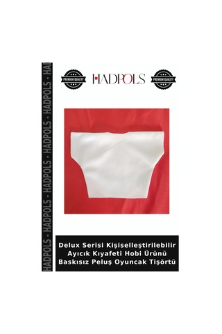 Delux Serisi Kişiselleştirilebilir Ayıcık Kıyafeti Hobi Ürünü Baskısız Peluş Oyuncak Tişörtü