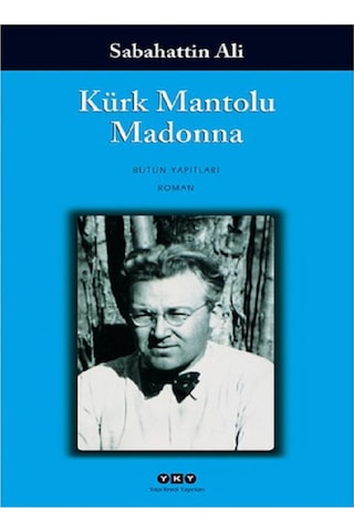 Sabahattin Ali Kuyucaklı Yusuf Sabahattin Ali Kürk Mantolu Madonna Sabahattin Ali İçimizdeki Şeytan