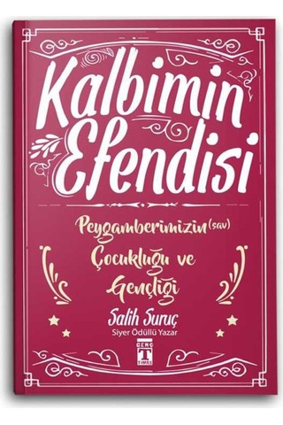 Kalbimin Efendisi - Peygamberimizin (S.A.V.) Çocukluğu Ve Gençliğ (425996448)
