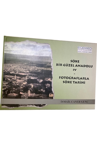 Söke Bir Güzel Anadolu 4 - Fotoğraflarla Söke Tarihi