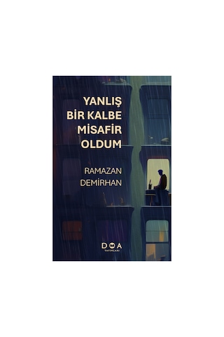 Yanlış Bir Kalbe Misafir Oldum