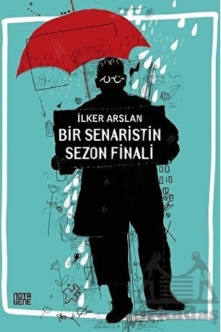 Bir Senaristin Sezon Finali - İlker Arslan - Nota Bene Yayınları