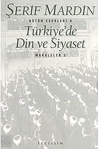 Taht Ve İktidar: Orta Çağ In Yeni Tarihi + Türkiye De Din Ve Siyaset: Makaleler 3