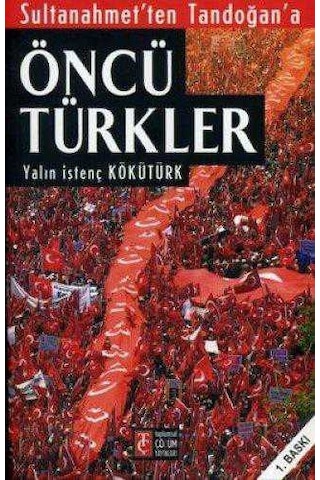 Sultanahmet'ten Tandoğan'a Öncü Türkler Sultanahmet'ten Tandoğan'a Öncü Türkler