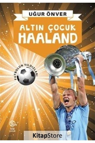 Altın Çocuk Haaland - Uğur Önver - Sia Altın Çocuk Haaland - Uğur Önver - Sia