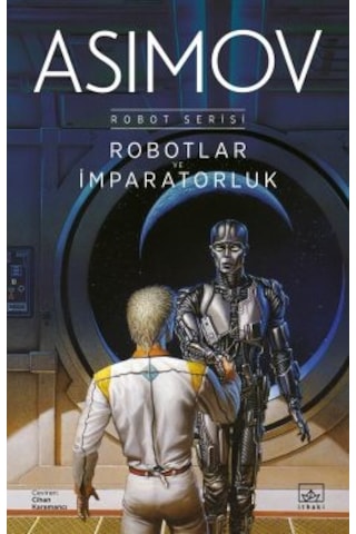 Robotlar Ve İmparatorluk Robot Serisi 4. Kitap + Çıplak Güneş Robot Serisi 2. Kitap