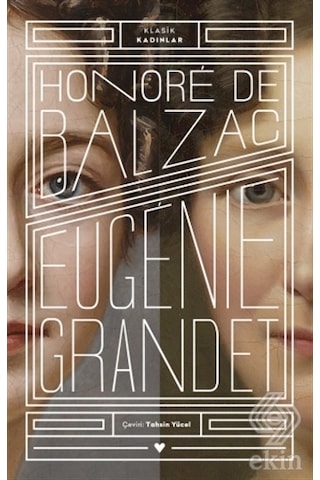 Eugenie Grandet - Klasik Kadınlar - Honore de Balzac - Can Yayınları