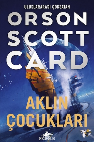 Aklın Çocukları / Ender Efsanesi 4 / Orson Scott Card