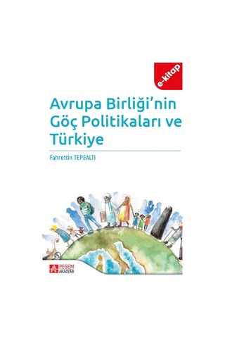 Avrupa Birliği Nin Göç Politikaları Ve Türkiye E-kitap
