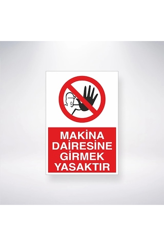 Makina Dairesine Girmek Yasaktır Sticker 20x28 Cm