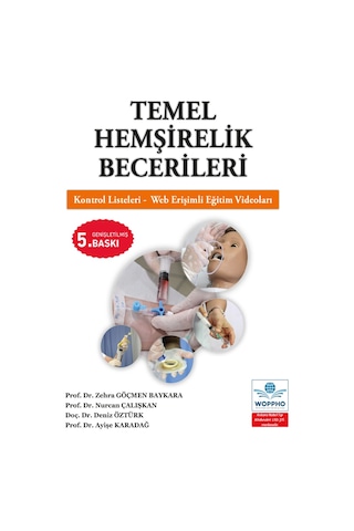 Temel Hemşirelik Becerileri - Eğitim Videoları İlaveli Temel Hemşirelik Becerileri - Eğitim Videoları İlaveli