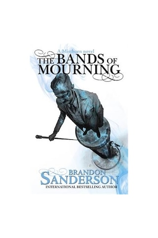 The Bands Of Mourning A Mistborn Novel