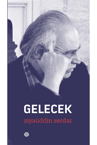 GELECEK (Ziyaüddin Serdar)