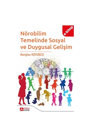 Nörobilim Temelinde Sosyal Ve Duygusal Gelişim E-kitap