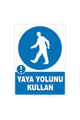 Yaya Yolunu Kullan Levhası Yaya Yolunu Kullan Levhası