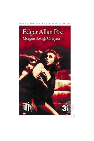 Morgue Sokağı Cinayeti - Edgar Allan Poe - İlgi Kültür Sanat Yayınları