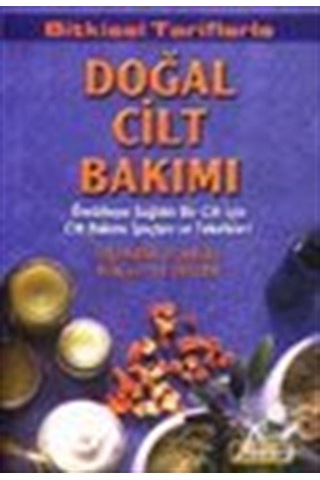 Doğal Cilt Bakımı-Platform Dizisi - Stephanie Tourles - Bilim Teknik Yayınevi Doğal Cilt Bakımı-Platform Dizisi - Stephanie Tourles - Bilim Teknik Yayınevi