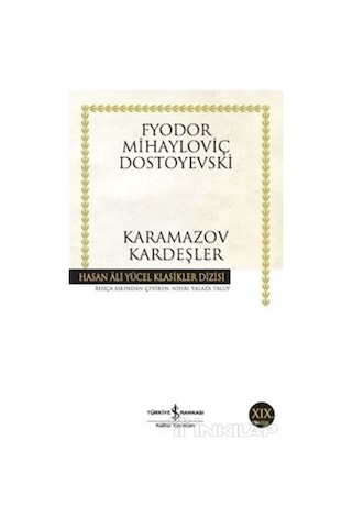 Karamazov Kardeşler - Hasan Ali Yücel Klasikleri - Fyodor Mihayloviç Dostoyevski - İş Bankası Kültür Yayınları Karamazov Kardeşler - Hasan Ali Yücel Klasikleri - Fyodor Mihayloviç Dostoyevski - İş Bankası Kültür Yayınları