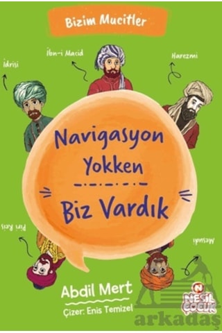 Navigasyon Yokken Biz Vardık