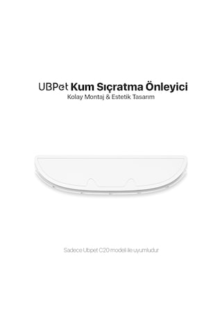 Ubpet C20 Otomatik Kedi Tuvaleti İçin Aparat / Buffle, Kum Sıçratma Önleyici Aparat / Buffle, Beyaz