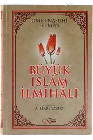 Büyük İslam İlmihali - Ömer Nasuhi Bilmen 6. Baskı